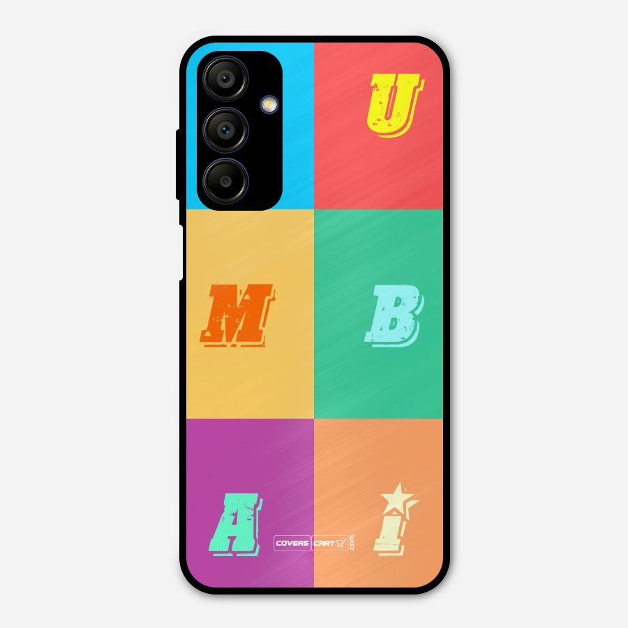 Mumbai Alphabets Metal Back Case for Galaxy A15 5G