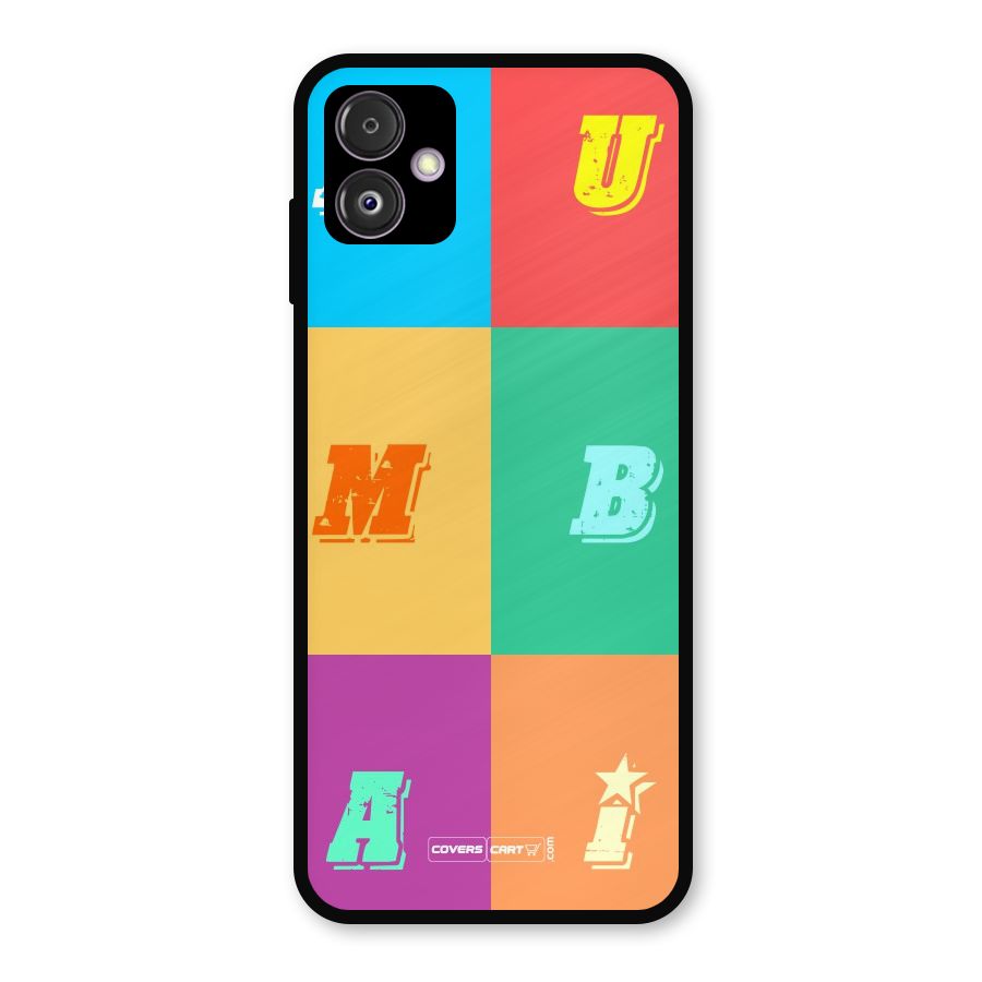 Mumbai Alphabets Metal Back Case for Galaxy F14