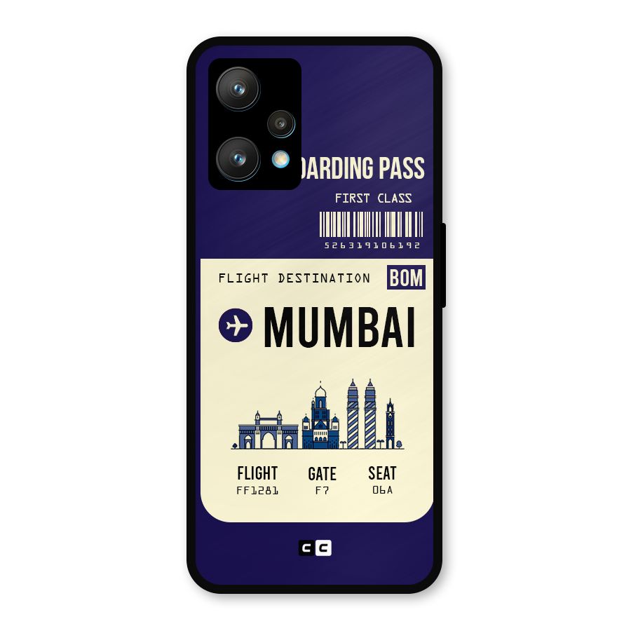 Mumbai Boarding Pass Metal Back Case for Realme 9 Pro Plus 5G