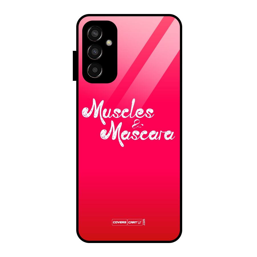 Muscles and Mascara Glass Back Case for Galaxy F13
