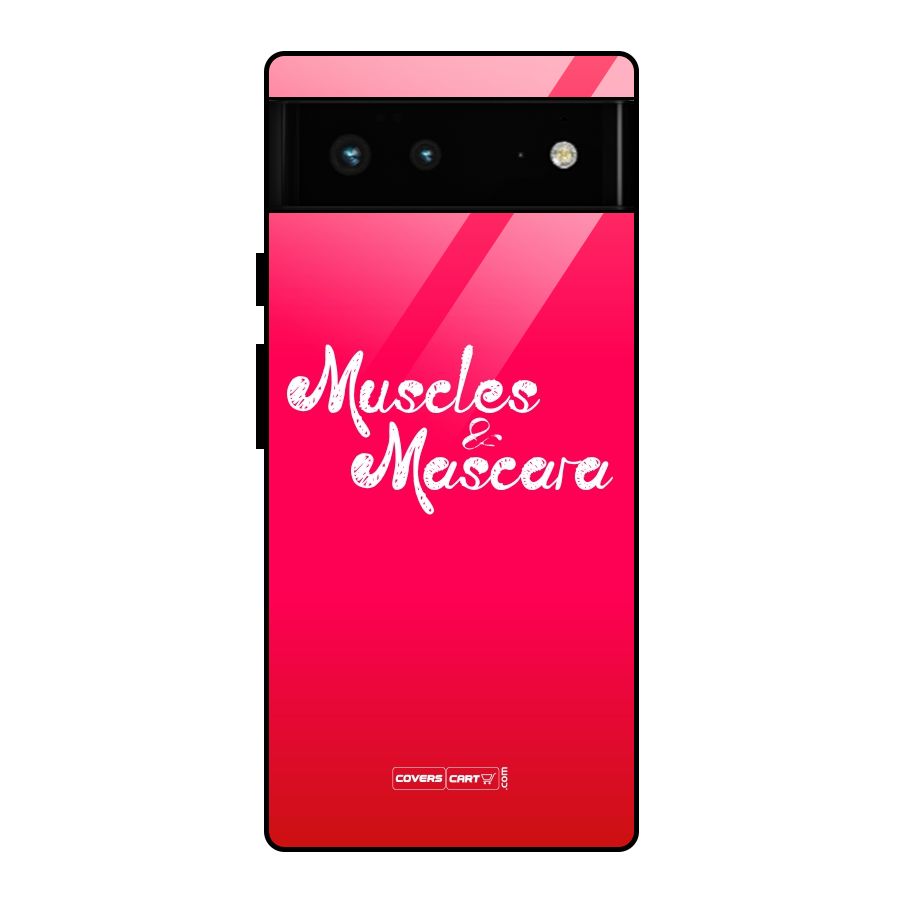 Muscles and Mascara Glass Back Case for Google Pixel 6