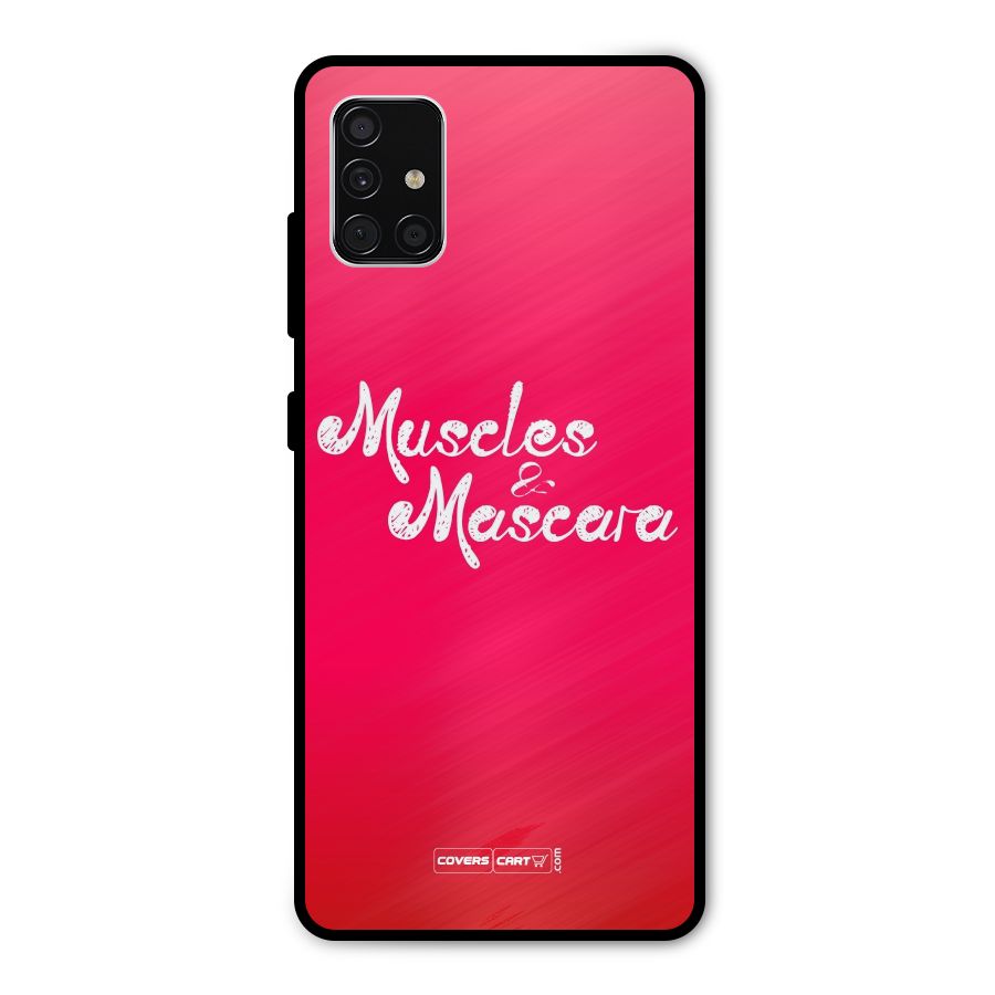 Muscles and Mascara Metal Back Case for Galaxy A51