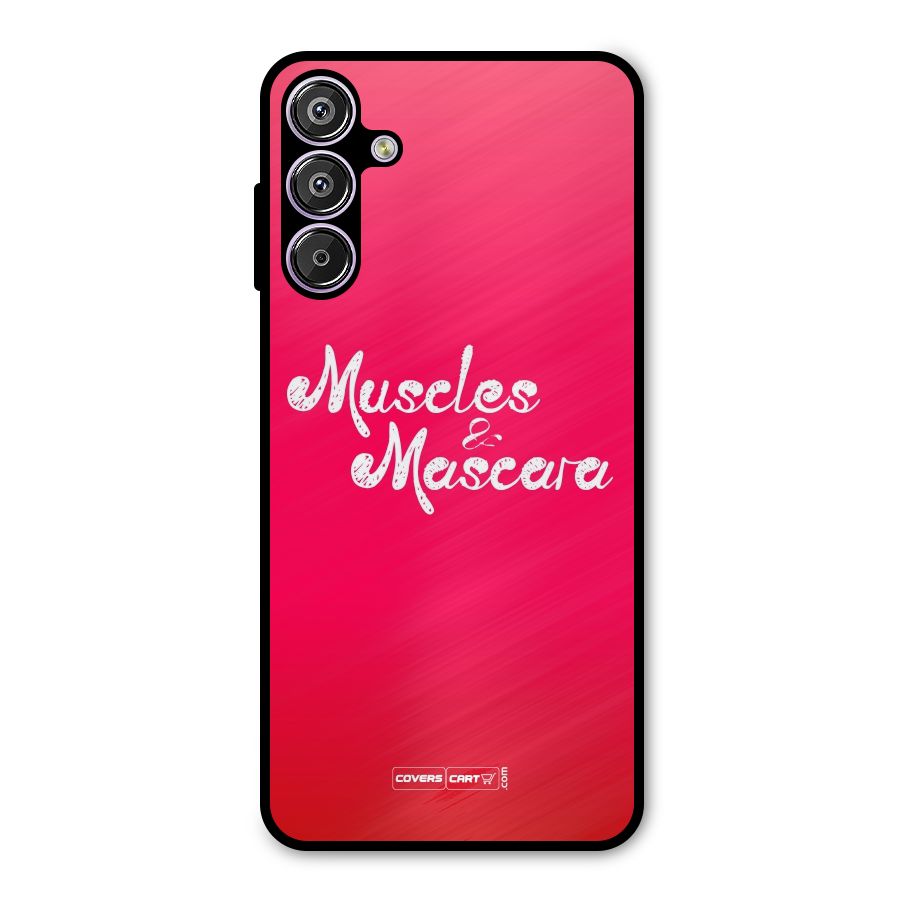 Muscles and Mascara Metal Back Case for Galaxy F15