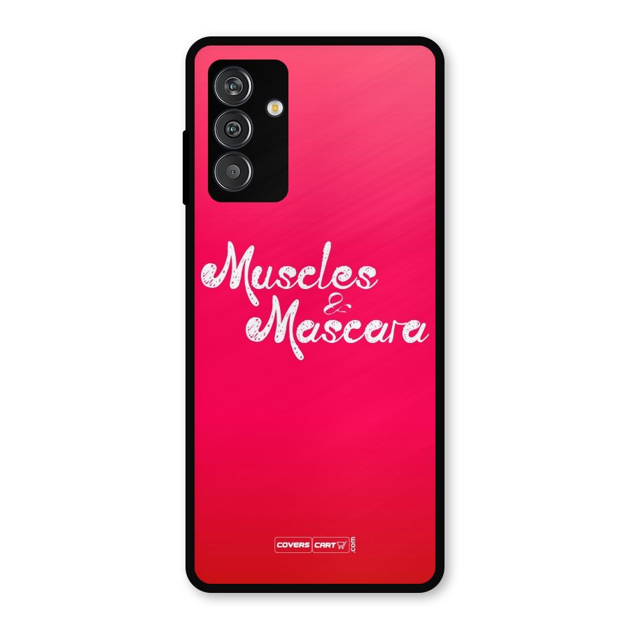 Muscles and Mascara Metal Back Case for Galaxy M13