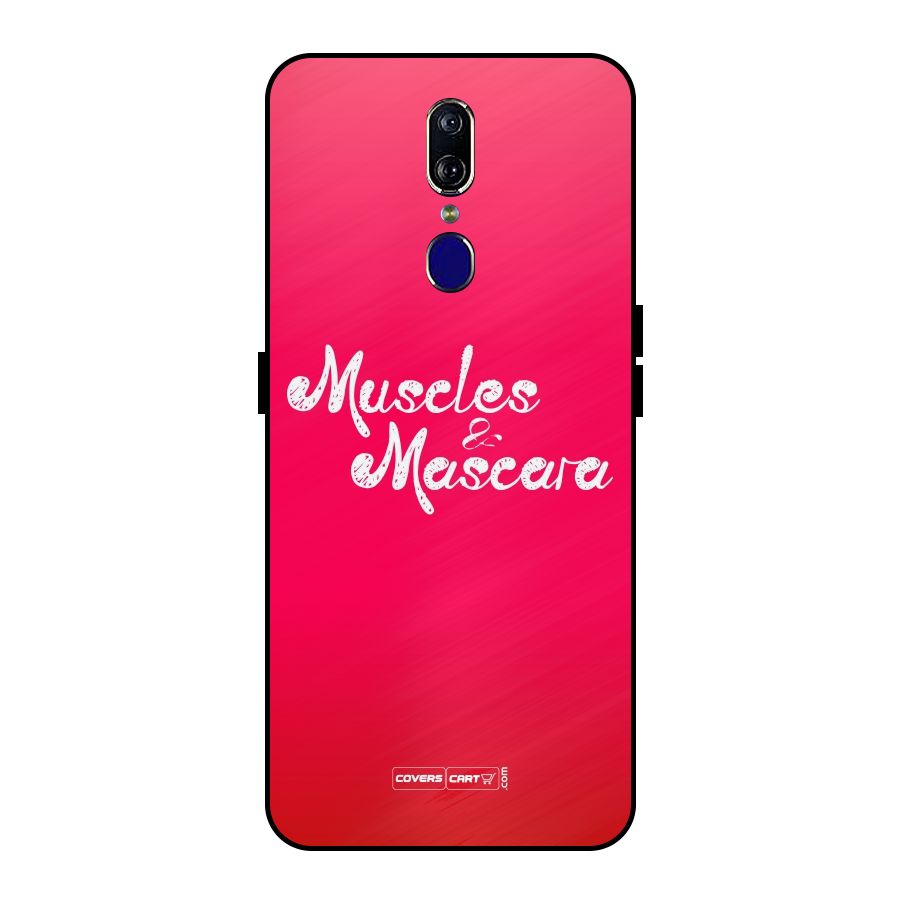 Muscles and Mascara Metal Back Case for Oppo F11