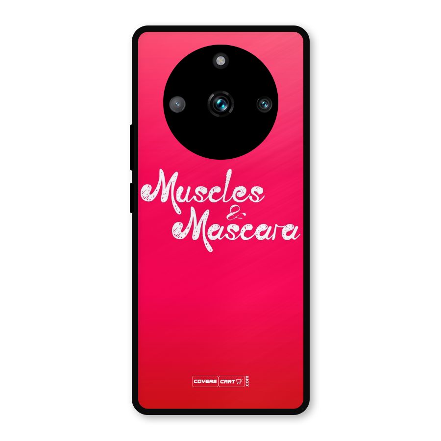Muscles and Mascara Metal Back Case for Realme 11 Pro Plus