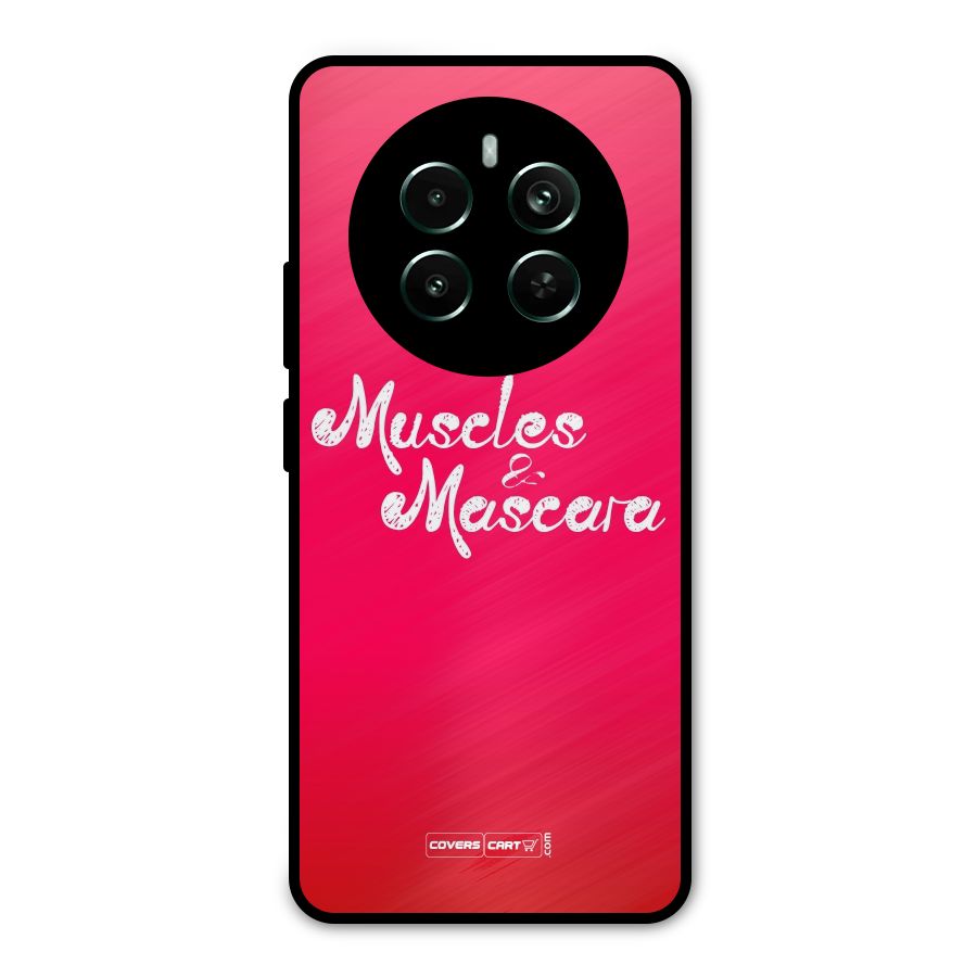 Muscles and Mascara Metal Back Case for Realme 12 Pro Plus