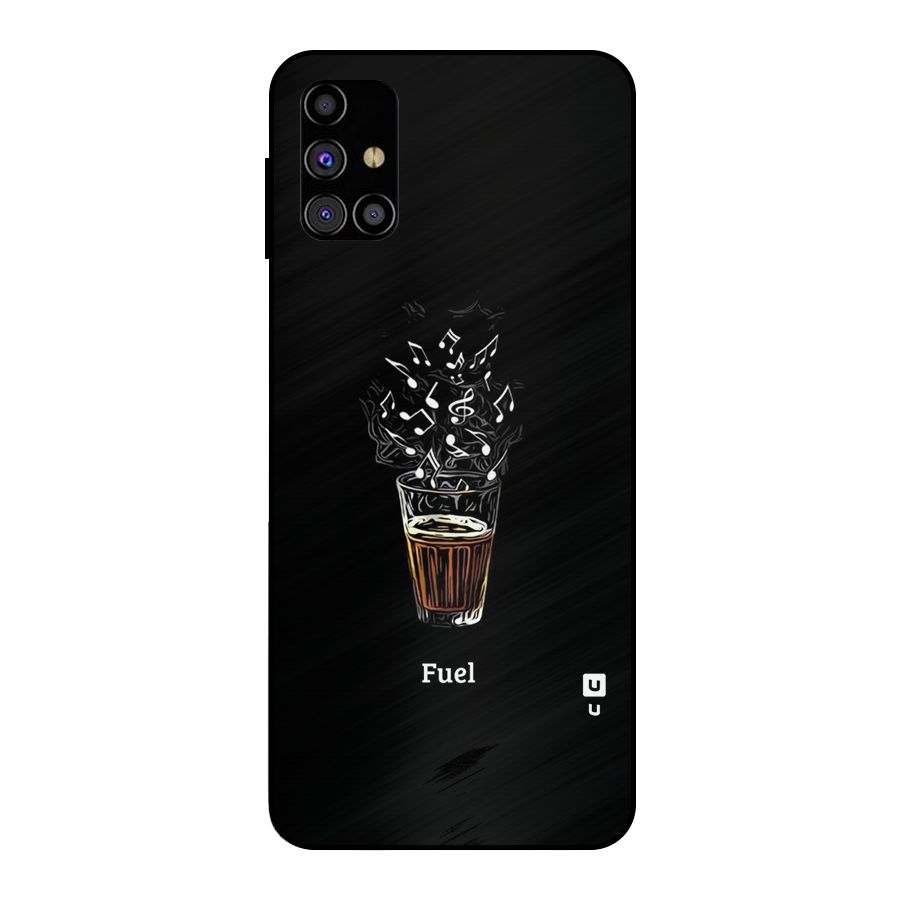 Music Chai My Fuel Metal Back Case for Galaxy M31s