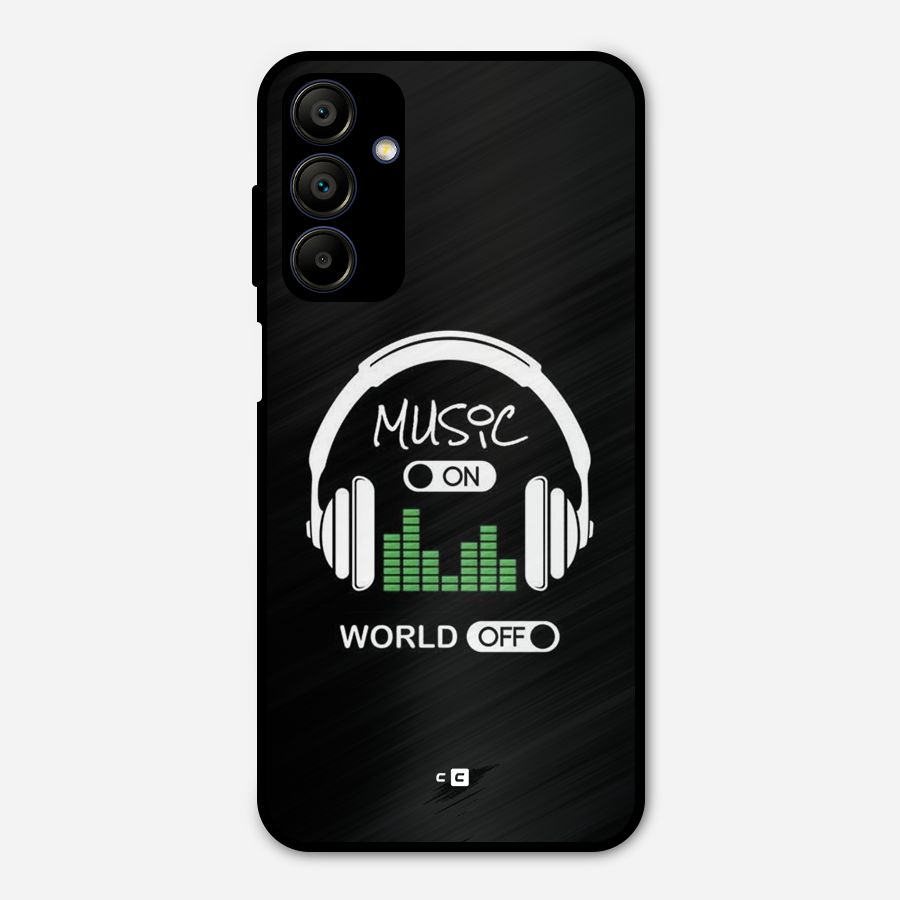 Music On World Off Metal Back Case for Galaxy A15 5G
