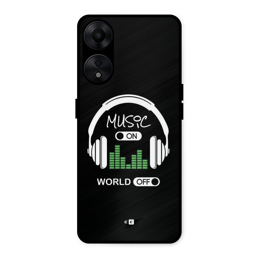 Music On World Off Metal Back Case for Oppo A78 5G