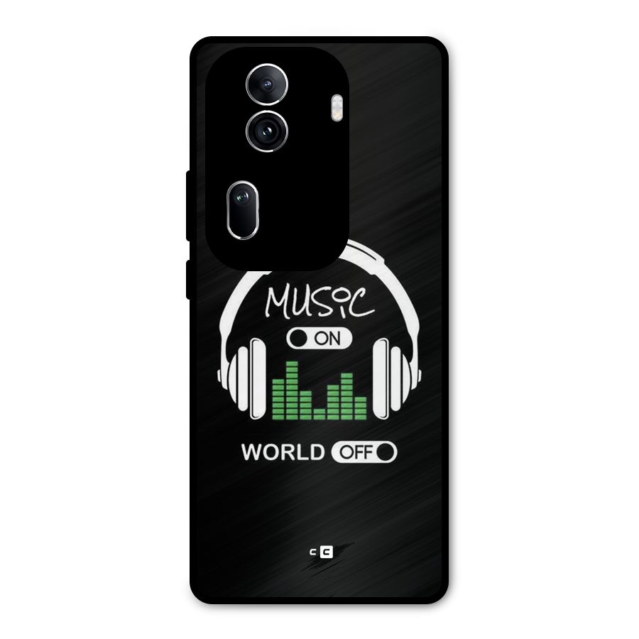 Music On World Off Metal Back Case for Oppo Reno11 Pro 5G