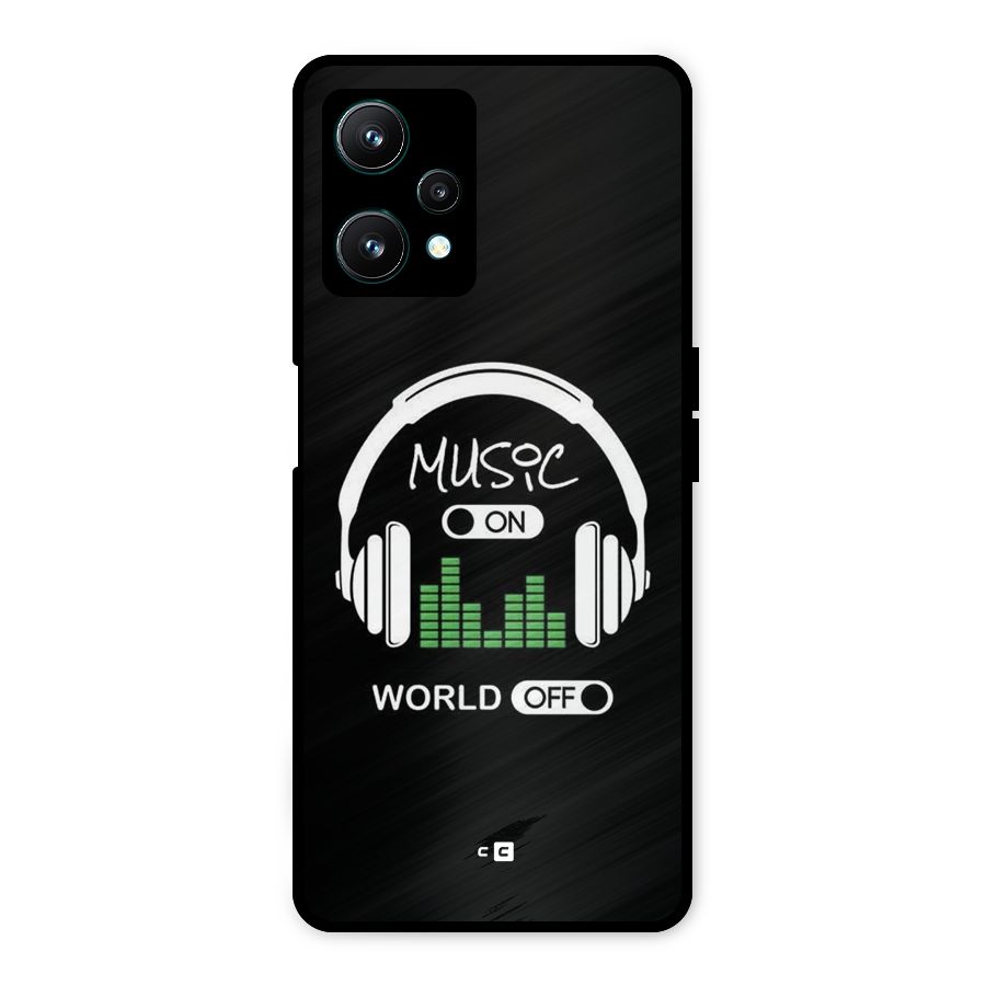 Music On World Off Metal Back Case for Realme 9 Pro 5G