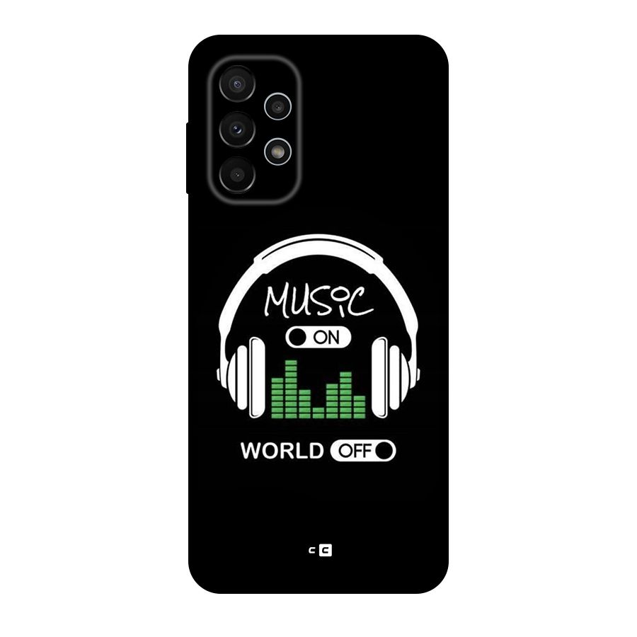 Music On World Off Original Polycarbonate Back Case for Galaxy A23