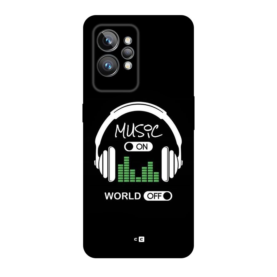 Music On World Off Original Polycarbonate Back Case for Realme GT2 Pro