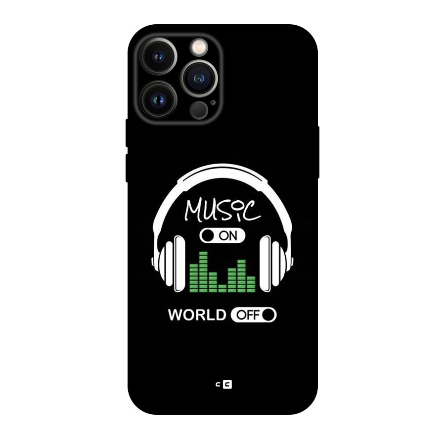 Music On World Off Original Polycarbonate Back Case for iPhone 13 Pro Max