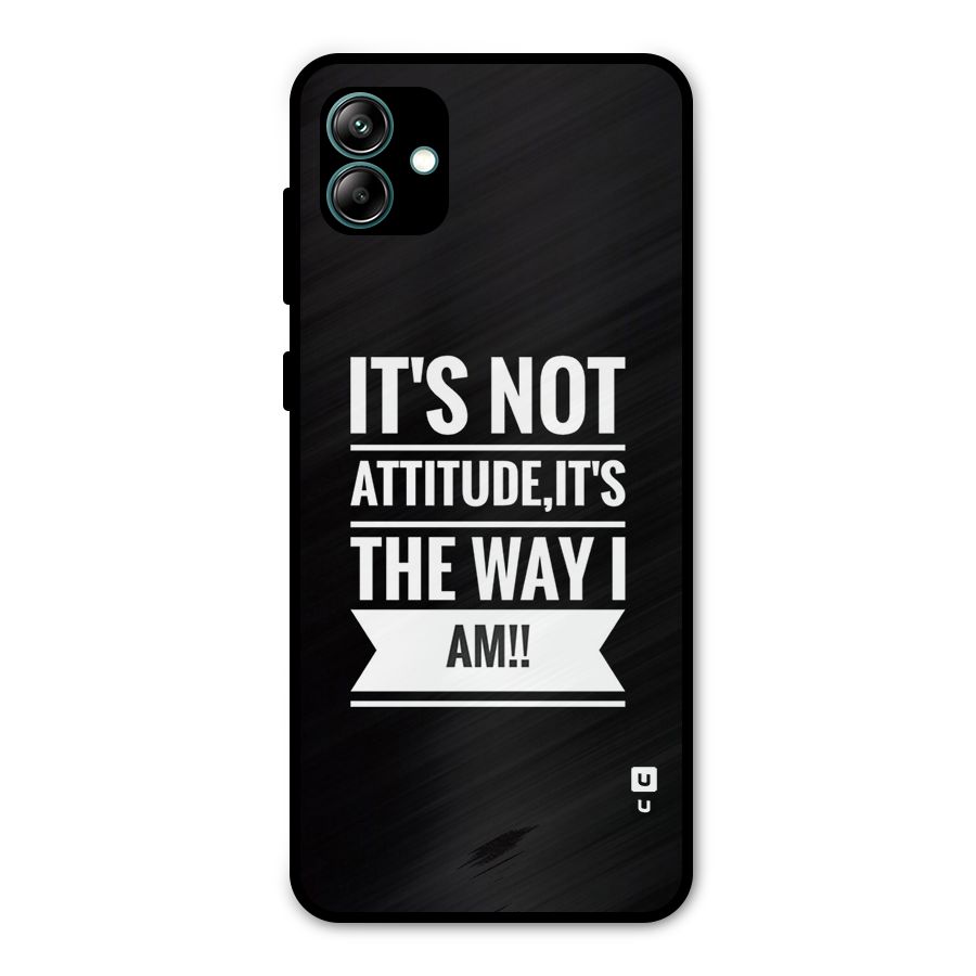 My Attitude Metal Back Case for Galaxy A04
