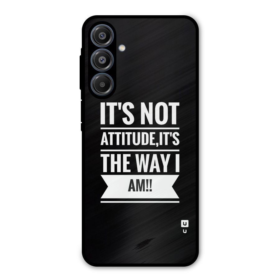My Attitude Metal Back Case for Galaxy A16 5G