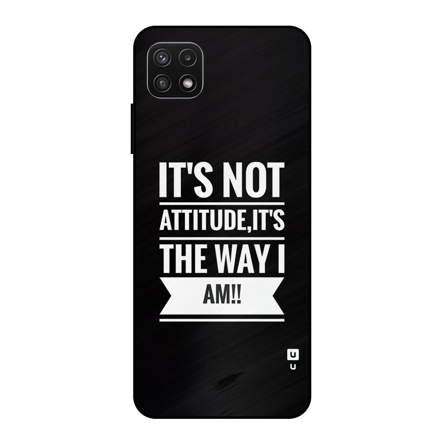 My Attitude Metal Back Case for Galaxy A22 5G