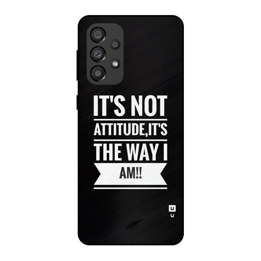 My Attitude Metal Back Case for Galaxy A33 5G