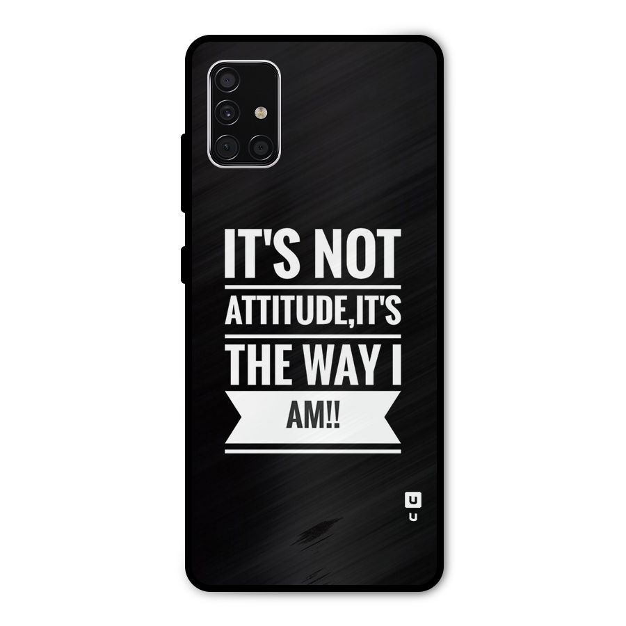 My Attitude Metal Back Case for Galaxy A51