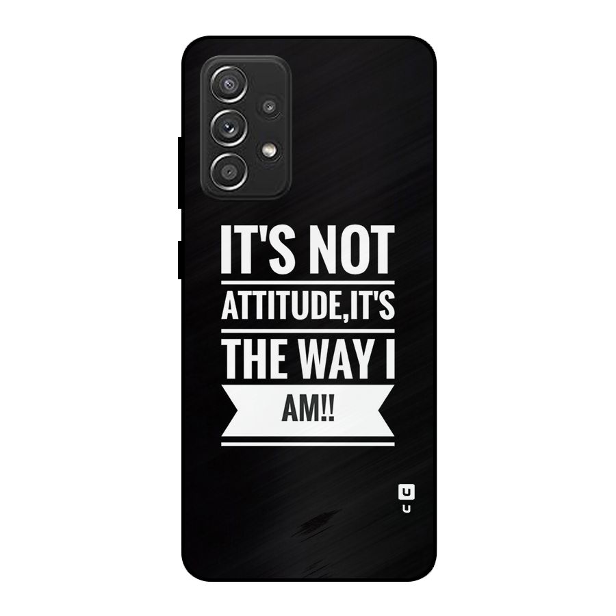 My Attitude Metal Back Case for Galaxy A52s 5G
