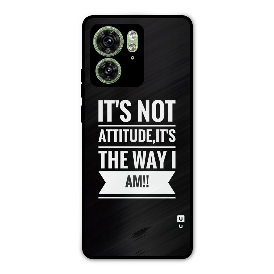 My Attitude Metal Back Case for Motorola Edge 40 5G