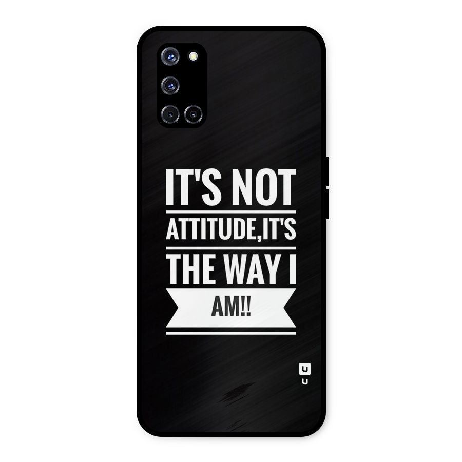 My Attitude Metal Back Case for Oppo A52
