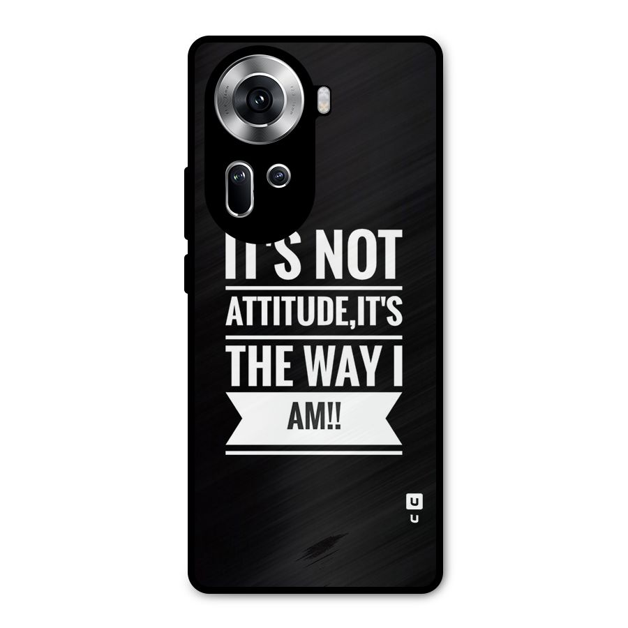 My Attitude Metal Back Case for Oppo Reno11 5G