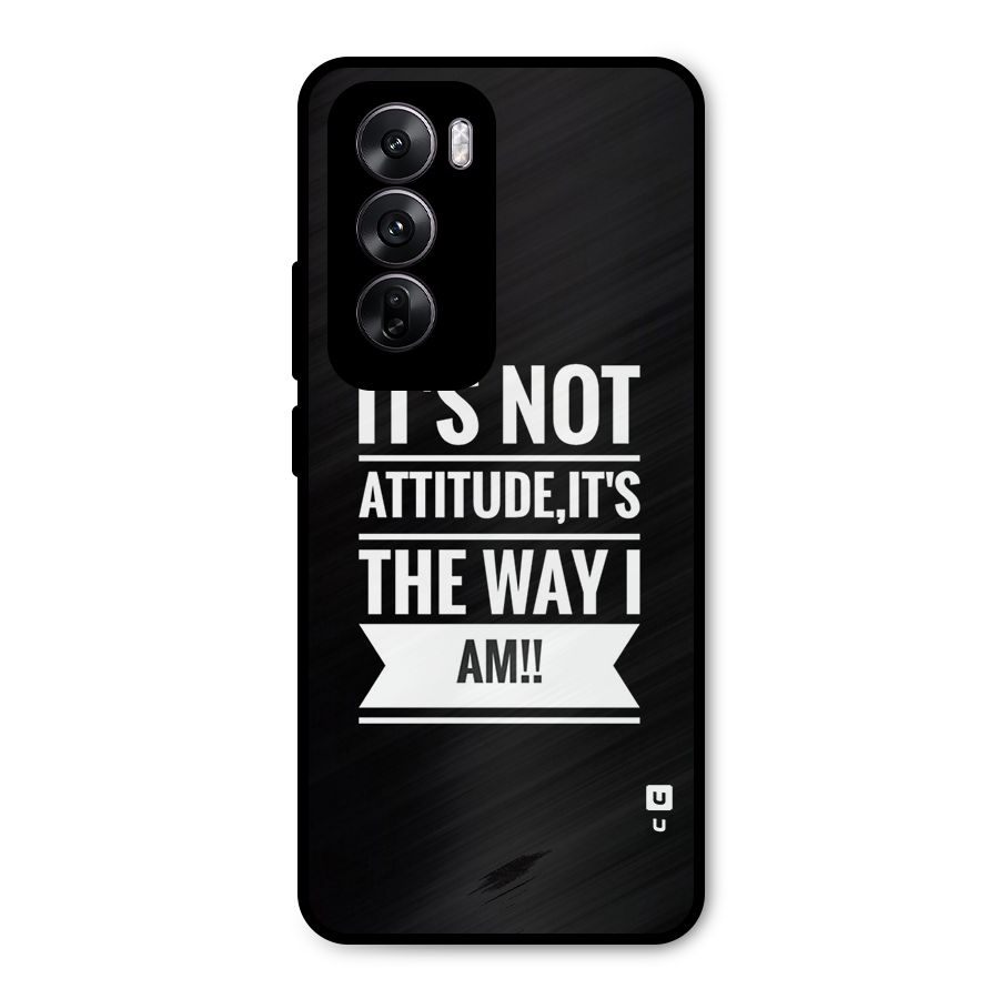 My Attitude Metal Back Case for Oppo Reno12