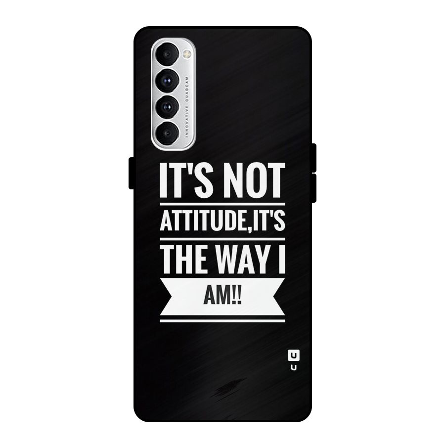 My Attitude Metal Back Case for Oppo Reno4 Pro