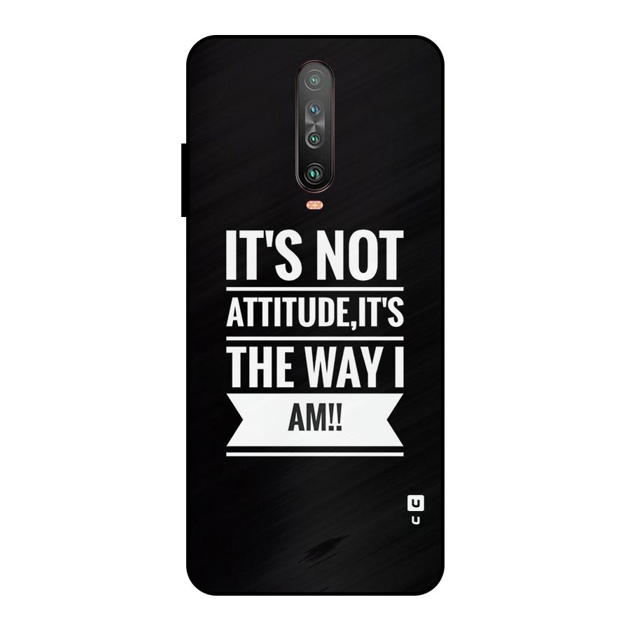 My Attitude Metal Back Case for Poco X2