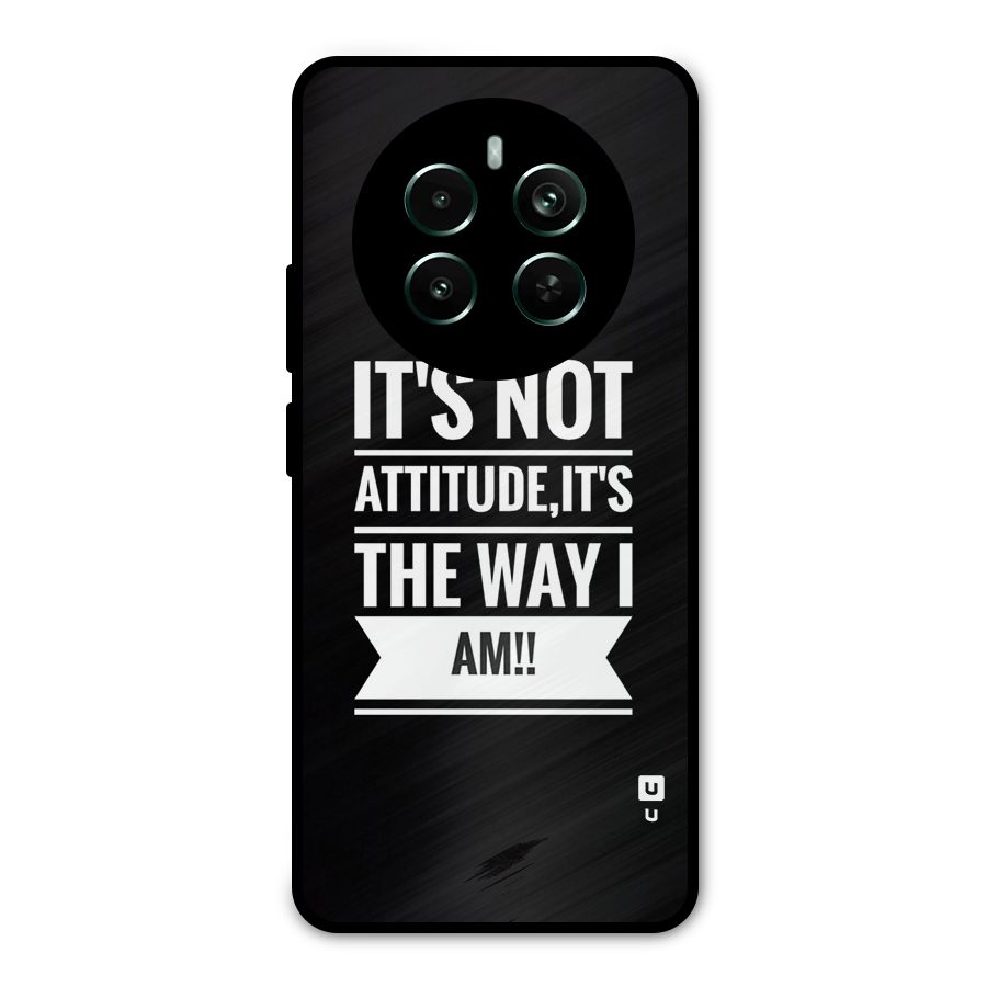 My Attitude Metal Back Case for Realme 12 Pro Plus