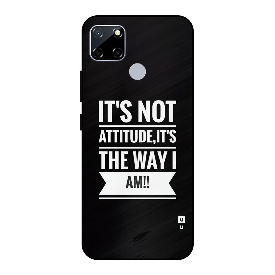 My Attitude Metal Back Case for Realme Narzo 30A
