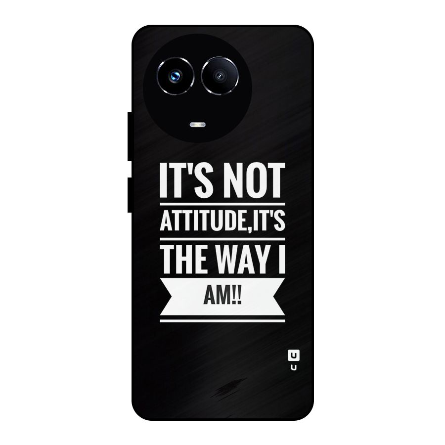 My Attitude Metal Back Case for Realme Narzo 60X
