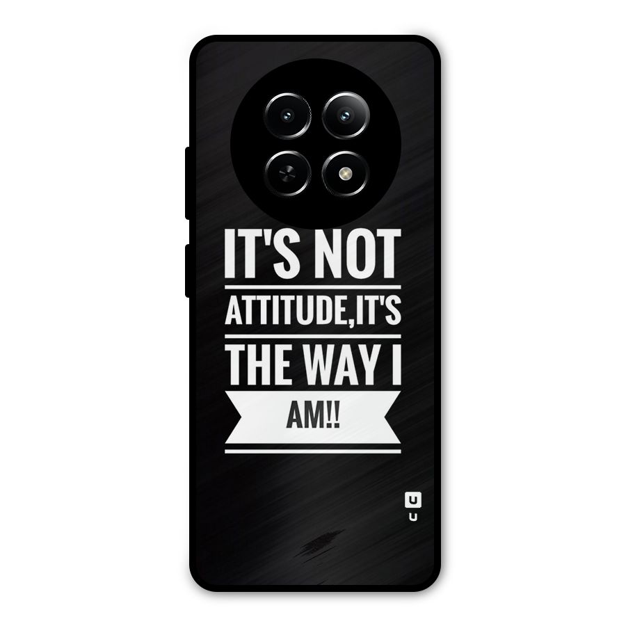 My Attitude Metal Back Case for Realme Narzo 70x 5G