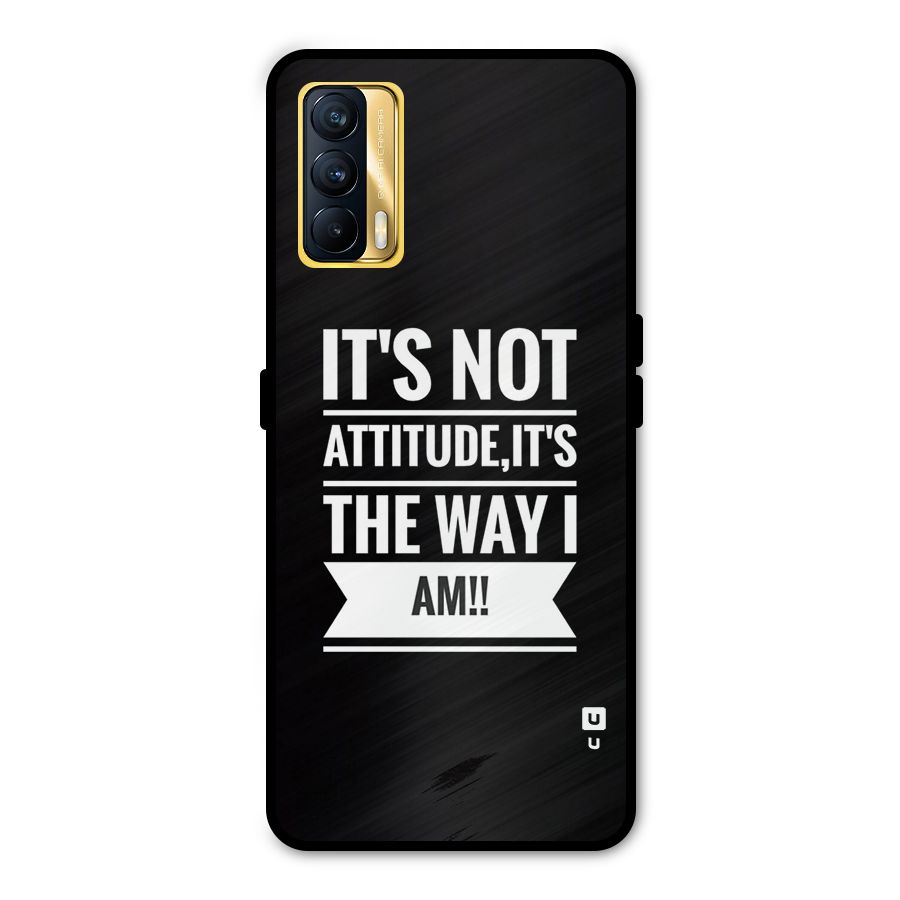 My Attitude Metal Back Case for Realme X7