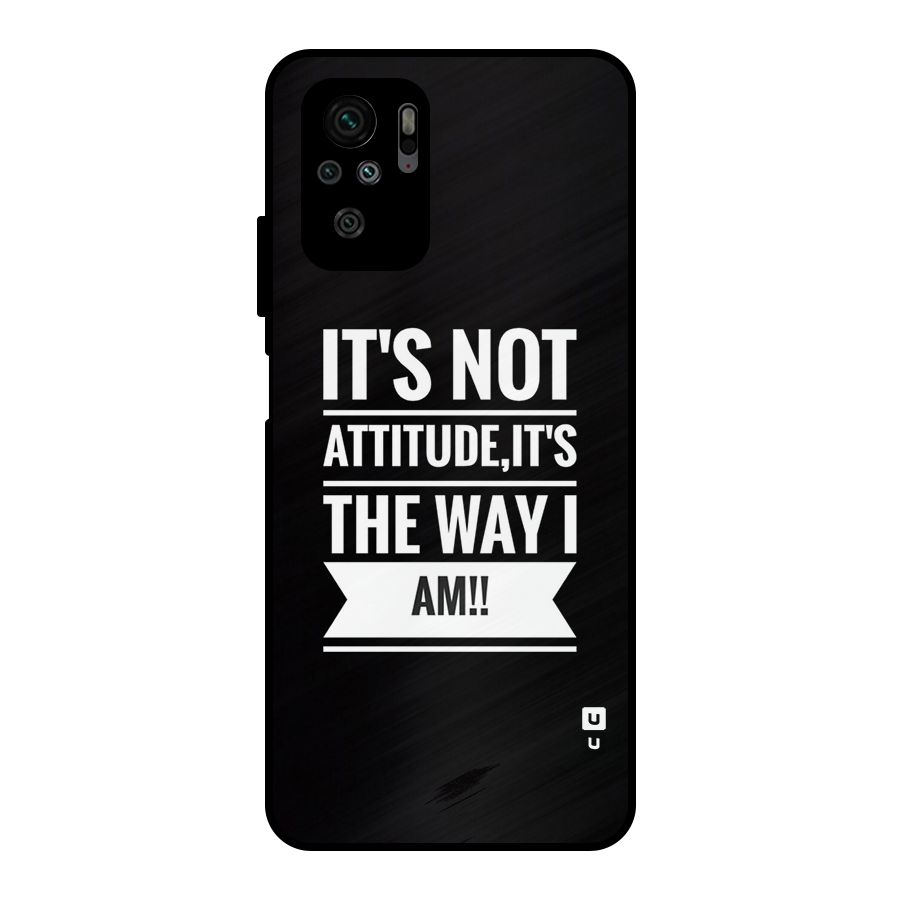 My Attitude Metal Back Case for Redmi Note 10S