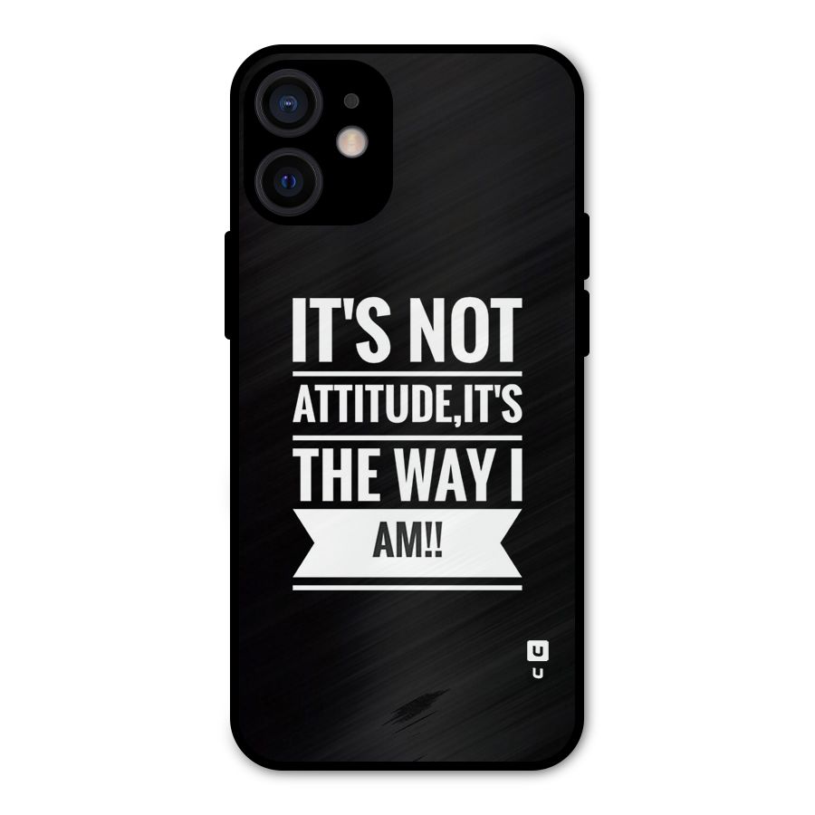 My Attitude Metal Back Case for iPhone 12 Mini