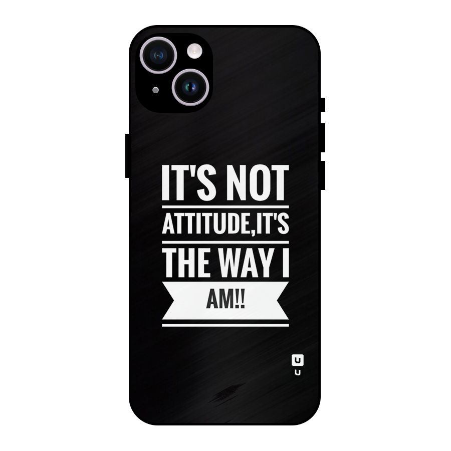 My Attitude Metal Back Case for iPhone 14 Plus