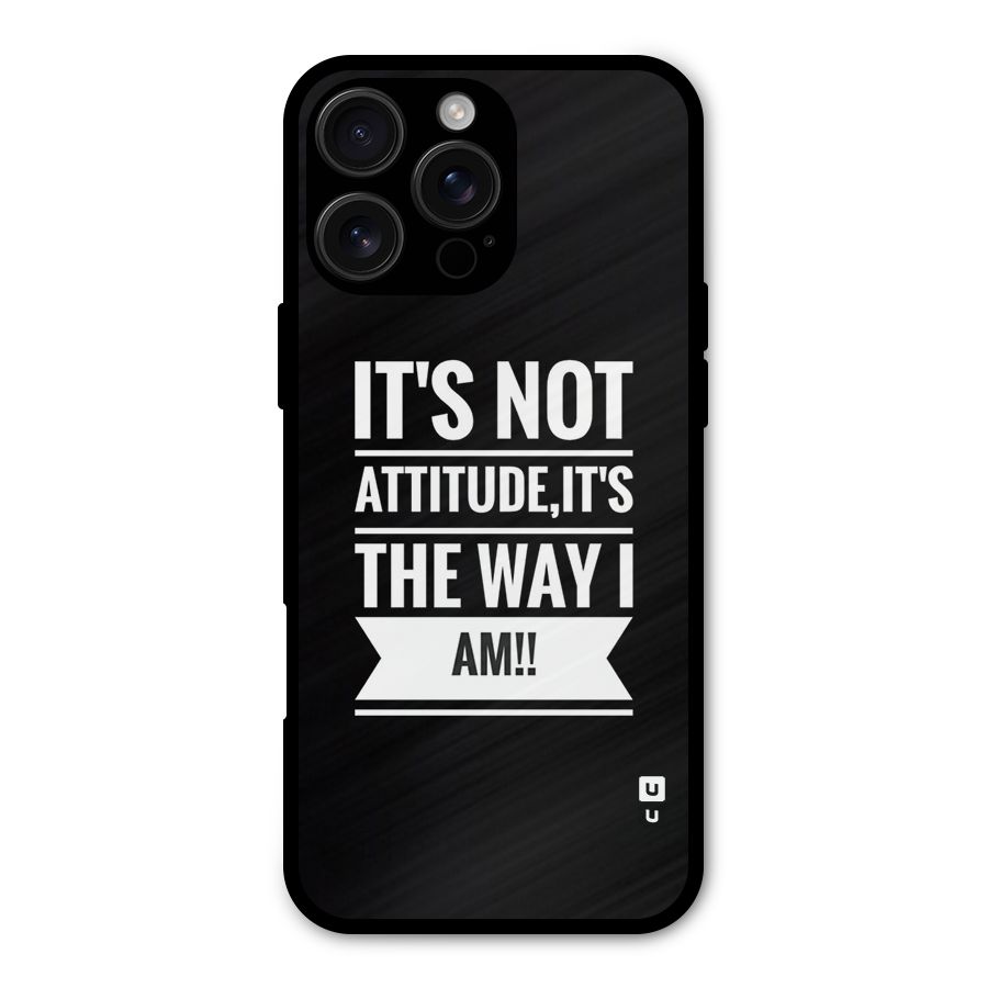 My Attitude Metal Back Case for iPhone 16 Pro Max