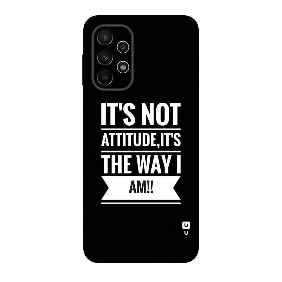 My Attitude Original Polycarbonate Back Case for Galaxy A23