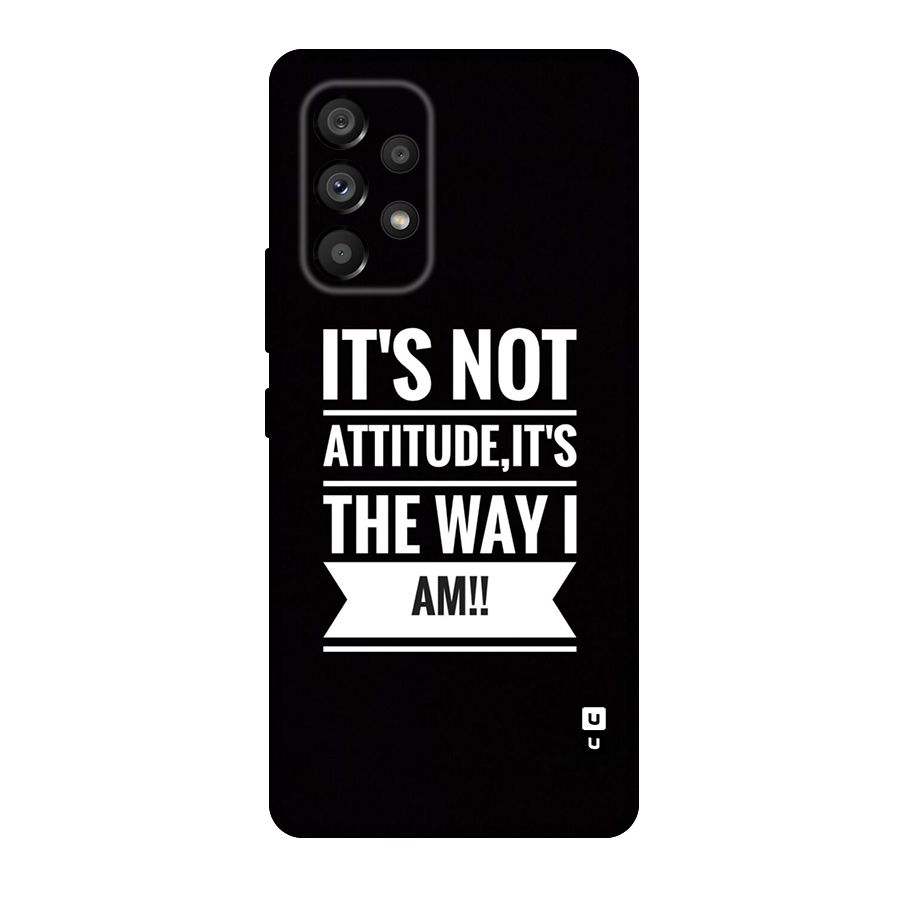 My Attitude Original Polycarbonate Back Case for Galaxy A53 5G