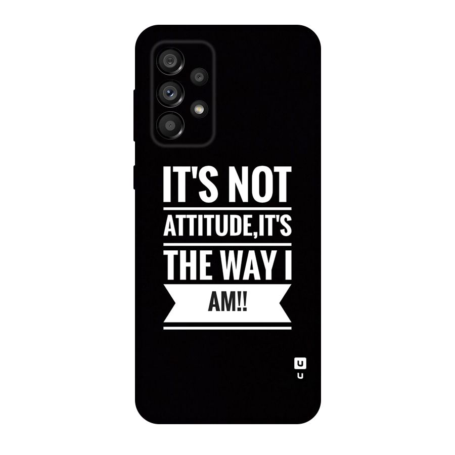 My Attitude Original Polycarbonate Back Case for Galaxy A73 5G