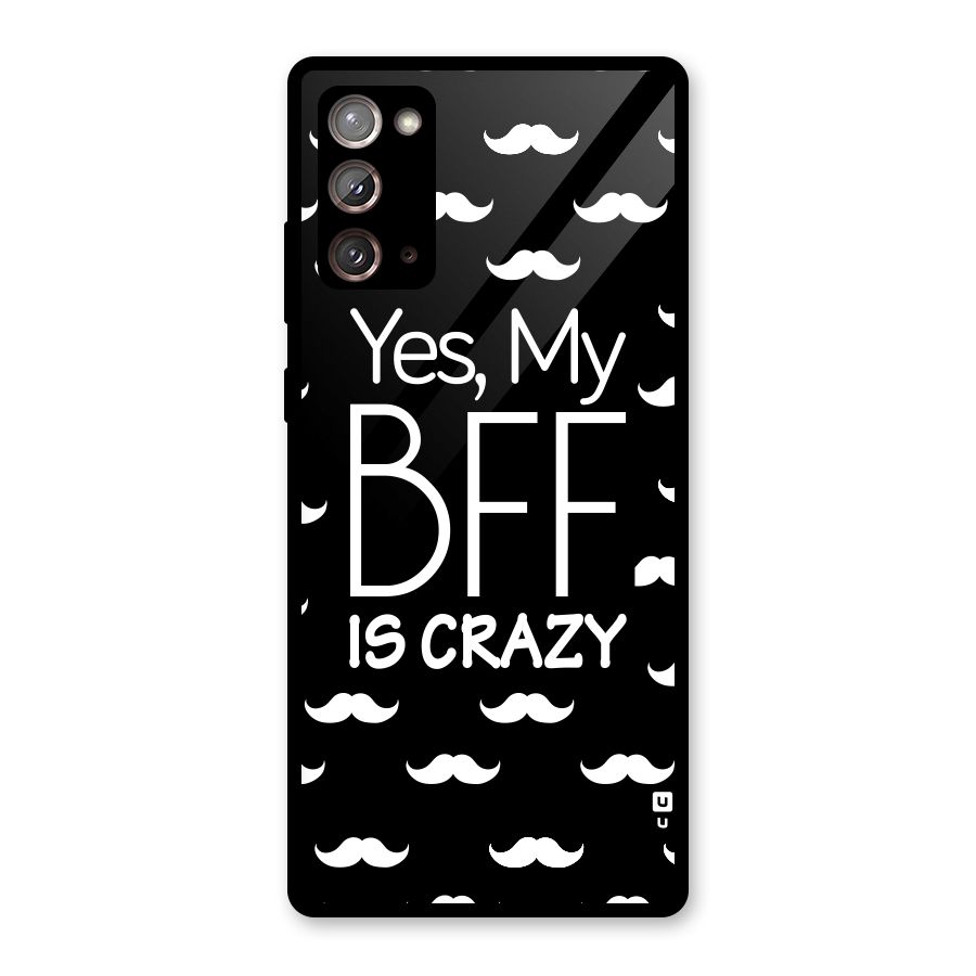 My Bff Is Crazy Glass Back Case for Galaxy Note 20