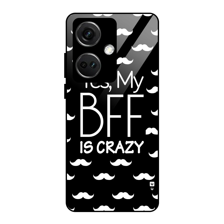 My Bff Is Crazy Glass Back Case for OnePlus Nord CE 3 5G