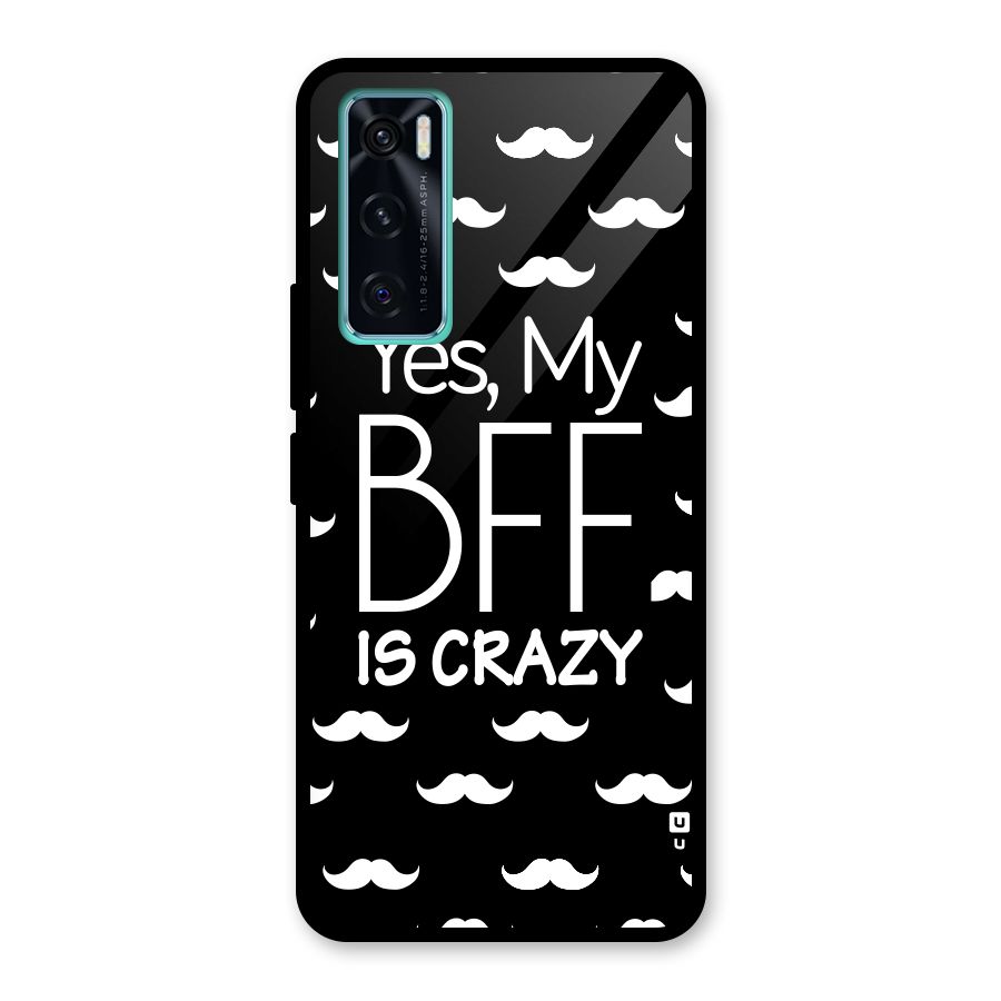 My Bff Is Crazy Glass Back Case for Vivo V20 SE