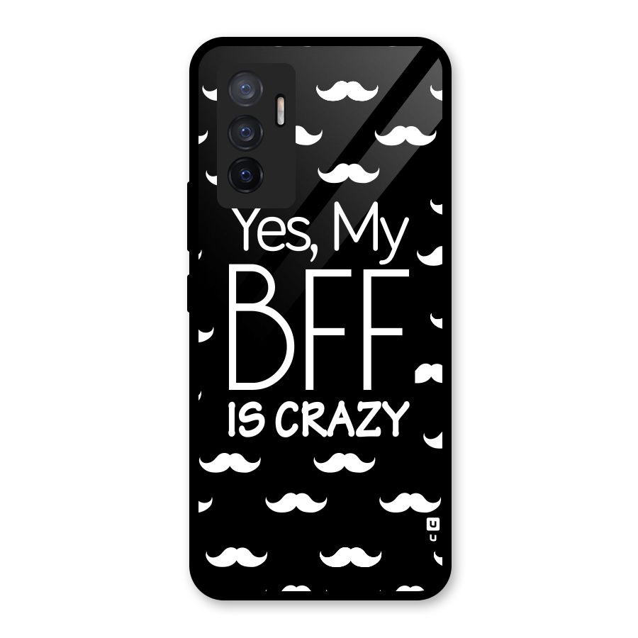 My Bff Is Crazy Glass Back Case for Vivo V23e