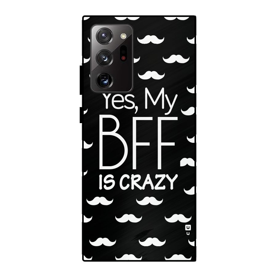 My Bff Is Crazy Metal Back Case for Galaxy Note 20 Ultra