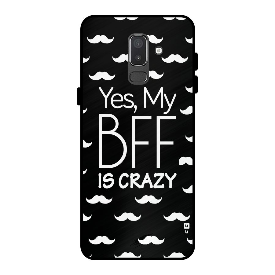 My Bff Is Crazy Metal Back Case for Galaxy On8 (2018)
