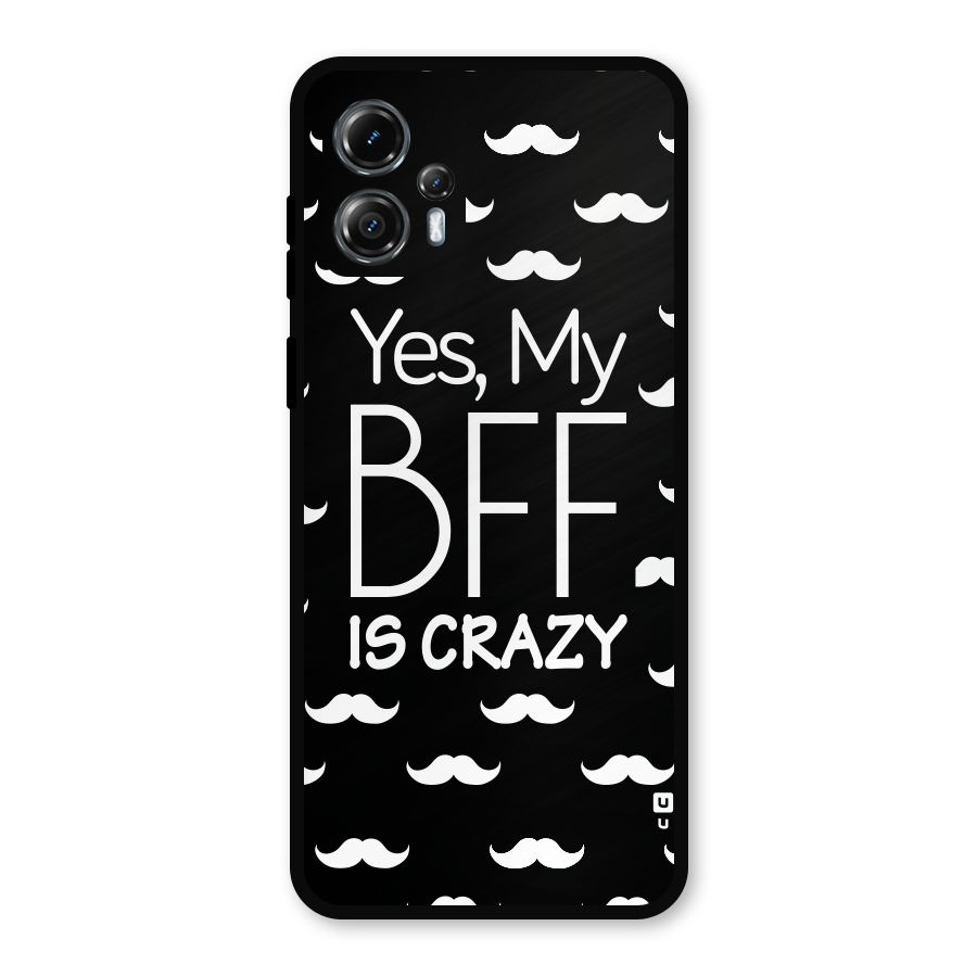 My Bff Is Crazy Metal Back Case for Moto G13